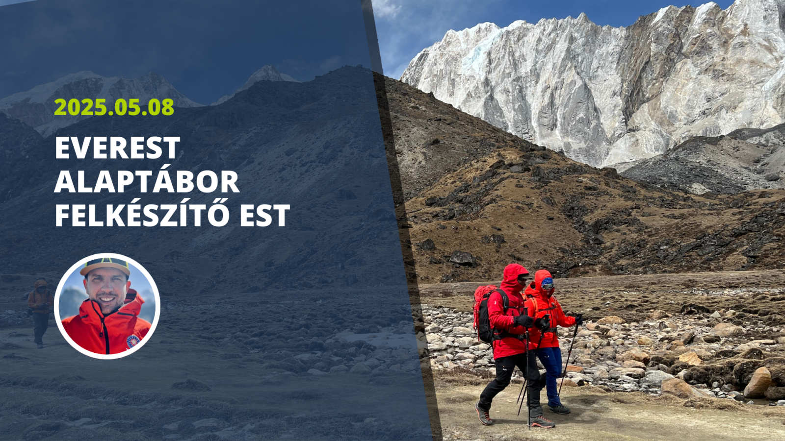 Everest Alaptábor felkészítő est - május 8. Everest Alaptábor felkészítő est - május 8.